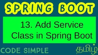 13. Add Service class in Spring Boot | @Service | Spring Boot Beginners tutorial | Code Simple