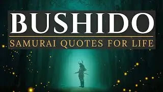BUSHIDO - SAMURAI QUOTES FOR LIFE