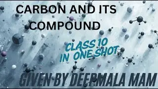 Carbon and its compound | Class 10 | Chemistry | Science | NCERT | CBSE |