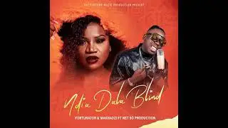 Fortunator & Makhadzi - Ndia Dala Blind (Feat. Net S&oacute; Production) [Original]