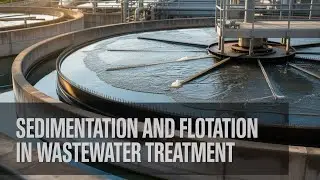 Sedimentation and Flotation in Wastewater Treatment: Clarifiers, Trickling Filters, and RBCs