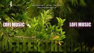 Southforce - After The Rain / Lofi / Chillhop
