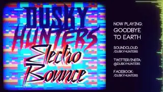 Dusky Hunters - Goodbye to Earth