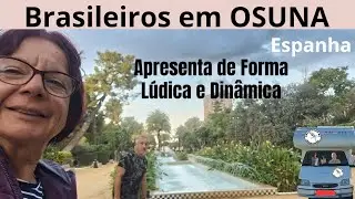 OSUNA. Espanha. Uma Viagem ao Tempo de Forma Divertida e Din&acirc;mica.  