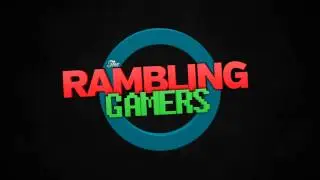 The Rambling Gamers Ep. 3
