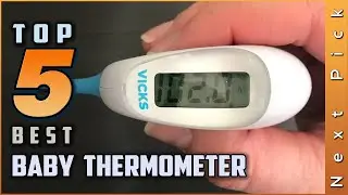 Top 5 Best Baby Thermometers Review in 2024