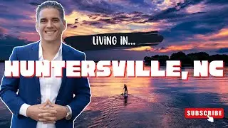 Moving to Huntersville NC? [WATCH THIS] First!