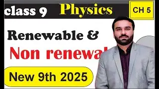 Renewable and Non renewable Sources of Energy | Chapter 5 | New 9th Physics | Physics Pulse