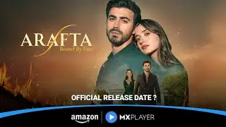 Arafta Turkish Drama Hindi Release Date Confirmed (MX PLAYER) | Arafta Turkish Drama Hindi Dubbed