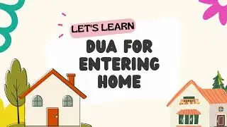┃Episode 2┃Dua For Entering In The House/ Dua When Entering Home / Dua