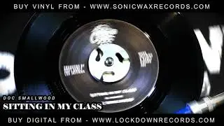 DOC SMALLWOOD - SITTING IN MY CLASS - SONIC WAX RECORDS | CROSSOVER NORTHERN SOUL