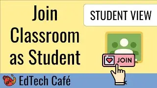 Как присоединиться к Google Classroom в качестве студента
