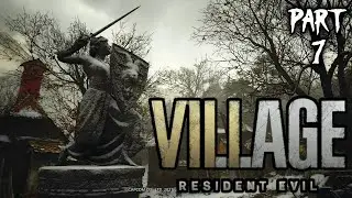 I'm a FAILURE! This Game is WAY TOO HARD - Resident Evil Village - Playthrough Part 7