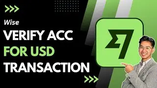 How to Verify Wise Account for USD Transactions