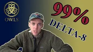 Owls TV - 99% Delta-8!?