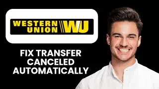 Перевод Western Union был автоматически отменен &mdash; Исправление 📱 Восстановите отмененные средства ...