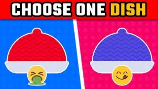 Pick a DISH! GOOD vs BAD Food Edition 😋🤮