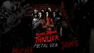 Micheal Jackson - Thriller (Russian metal cover) (experimental)
