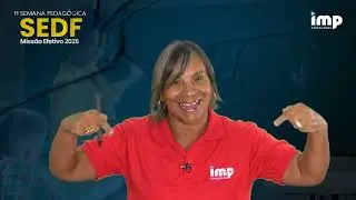 1&ordf; Semana Pedag&oacute;gica SEDF - Miss&atilde;o - Efetivo 2026 | Regimento da Rede P&uacute;blica de Ensino do DF