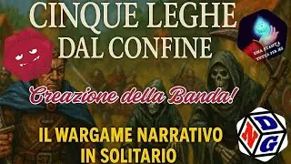 Cinque leghe dal confine: creazione della banda!