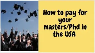 How to pay for Graduate school. Teaching and research Assistantships  for international students