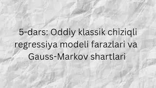 Oddiy klassik chiziqli regressiya modeli farazlari va Gauss-Markov shartlari