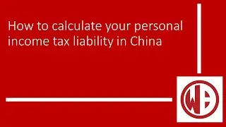 How to calculate your personal income tax liability in China