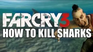 Far Cry 3 How to Hunt & Kill Sharks