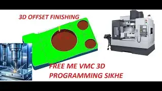 3D OFFSET FINISHING