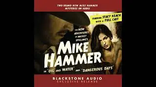 New Adventures of Mickey Spillane&rsquo;s Mike Hammer, Vol. 1: &ldquo;Oil and Water&rdquo; and &ldquo;Dangerous Days&rdquo;