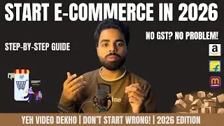 How to Start E-Commerce Business in 2026 | Step-by-Step Guide for Beginners (Full Hindi Tutorial)