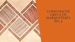 Cómo Hacer una Greca de madera. No. 4