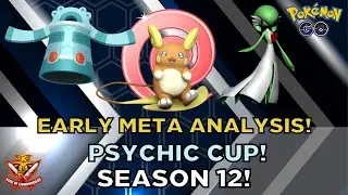 Early Meta Analysis for the *NEW* PSYCHIC CUP! l Pok&eacute;mon GO BATTLE LEAGUE Season 12!