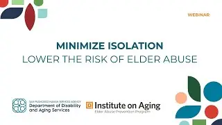 WEBINAR: Minimizing Isolation, Preventing Elder Abuse: Tools for Supporting Survivors