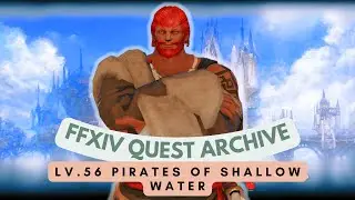 Warrior: Lv.56 Pirates of Shallow Water // FFXIV Quest Archive