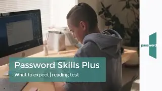 What to expect &ndash; Reading test | Password Skills Plus