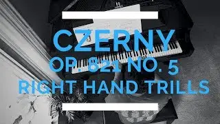 Carl Czerny 160 8 Measure Exercises 💪 Op. 821 No. 5 | Right Hand Trills | Xavier Suarez, piano 🎹