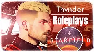 Starfield Cinematic Roleplay || Ep. 8 