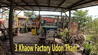 3 khao Factory. A Unique Tourist Attraction 28 km from Udon Thani
