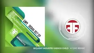 Sequent Industry-Indigo Child (LM1 remix) (Offworld018)
