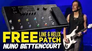 Секреты звучания Нуно Беттанкура! - БЕСПЛАТНЫЙ патч Line 6 HELIX - MasterThatGear!