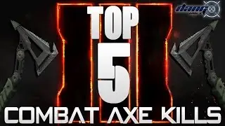 BLACK OPS 3 TOP 5 COMBAT AXES EP7 Black Ops 3 Top 5 Kills #BO3