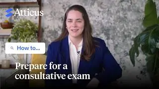 How to Prepare for a Consultative Exam