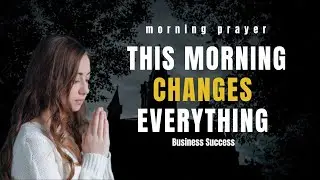 Are Morning Prayers The SECRET To Unlocking Business Success In 2026