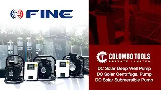 Fine Solar - DC Centrifugal Pump, DC Submersible Pump, and DC Deep Well Pump - Colombo Tools Pvt Ltd