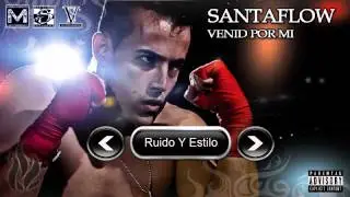 Santaflow Ruido Y Estilo (Con Kaste Y Nieves)