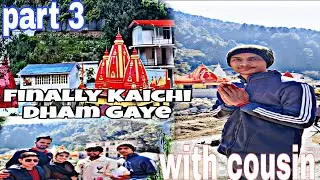Finally Ham Aaj kainchi Dham Gaye with cousin 👀🙏 please like karo or subscribe 🙏