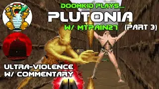 Doomkid plays PLUTONIA (w/ MtPain27) - PART 3