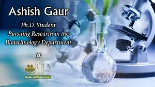 Student Testimonial | Ashish Gaur | Research Scholar Biotechnology