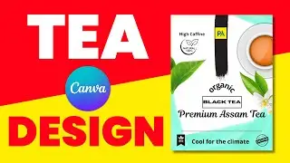How To Create a Tea Packaging Design in Canva | #canvadesign